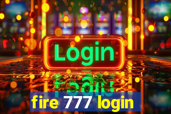 fire 777 login